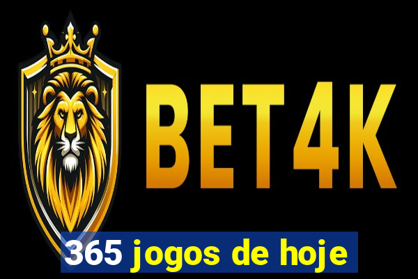 365 jogos de hoje